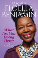 Cover image of book What Are You Doing Here? My Autobiography by Floella Benjamin 