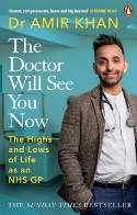 Cover image of book The Doctor Will See You Now: The Highs and Lows of My Life as an NHS GP by Amir Khan 