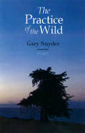 Cover image of book The Practice of the Wild (New Expanded Edition) by Gary Snyder 