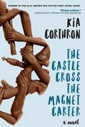 Cover image of book The Castle Cross The Magnet Carter by Kia Corthron 