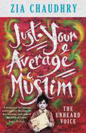 Cover image of book Just Your Average Muslim by Zia Chaudhry 