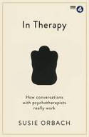 Cover image of book In Therapy: How Conversations with Psychotherapists Really Work by Susie Orbach