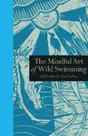 Cover image of book The Mindful Art of Wild Swimming: Reflections for Zen Seekers by Tessa Wardley