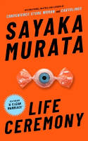 Cover image of book Life Ceremony by Sayaka Murata