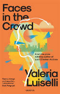 Cover image of book Faces in the Crowd by Valeria Luiselli 