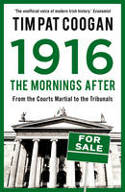 Cover image of book 1916: The Mornings After by Tim Pat Coogan