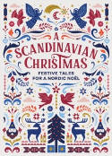 Cover image of book A Scandinavian Christmas: Festive Tales for a Nordic Noel by Various authors