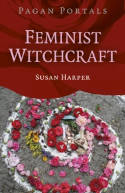 Cover image of book Pagan Portals: Feminist Witchcraft by Susan Harper