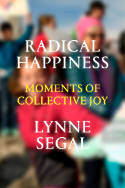 Cover image of book Radical Happiness: Moments of Collective Joy by Lynne Segal 