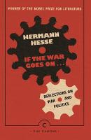 Cover image of book If the War Goes On... Reflections on War and Politics by Herman Hesse 