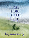 Cover image of book Time For Lights Out by Raymond Briggs