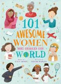 Cover image of book 101 Awesome Women Who Changed Our World by Julia Adams, illustrated by Louise Wright 