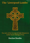 Cover image of book The Liverpool Lambs: The Role of the Liverpool Irish Volunteers in the Easter Rising by Declan Doolin