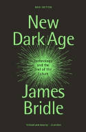 Cover image of book New Dark Age: Technology and the End of the Future by James Bridle