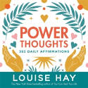 Cover image of book Power Thoughts: 365 Daily Affirmations by Louise Hay