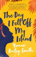 Cover image of book The Day I Fell Off My Island by Yvonne Bailey-Smith