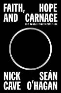 Cover image of book Faith, Hope and Carnage by Nick Cave and Seán O’Hagan