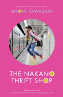 Cover image of book The Nakano Thrift Shop by Hiromi Kawakami 