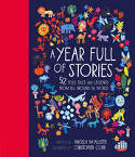 Cover image of book A Year Full of Stories: 52 Folk Tales and Legends from Around the World by Angela McAllister, illustrated by Christopher Corr