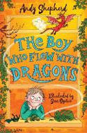 Cover image of book The Boy Who Flew with Dragons by Andy Shepherd, illustrated by Sara Ogilvie 