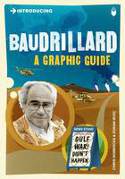 Cover image of book Introducing Baudrillard: A Graphic Guide by Christopher Horrocks, illustrated by Zoran Jevtic