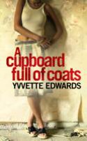 Cover image of book A Cupboard Full of Coats by Yvvette Edwards 