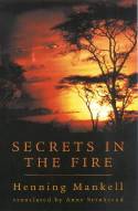 Cover image of book Secrets in the Fire by Henning Mankell, translated by Anne Conn