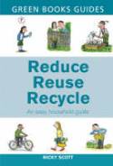 Cover image of book Reduce, Reuse, Recycle: An Easy Household Guide by Nicky Scott and Axel Scheffler 