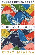 Cover image of book Things Remembered and Things Forgotten by Kyoko Nakajima 