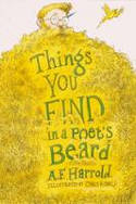 Cover image of book Things You Find in a Poet's Beard by A.F. Harrold, illustrated by Chris Riddell 