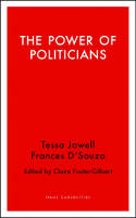 Cover image of book The Power of Politicians by Frances D’ Souza and Tessa Jowell 