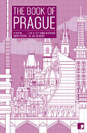 Cover image of book The Book of Prague: A City in Short Fiction by Ivana Myšková & Jan Zikmund (Editors) 