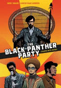 Cover image of book The Black Panther Party: A Graphic Novel History by David F. Walker and Marcus Kwame Anderson