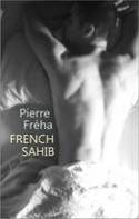 Cover image of book French Sahib by Pierre Freha 